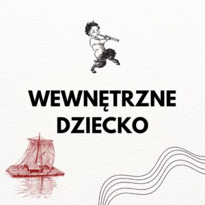 WEWNĘTRZNE DZIECKO
