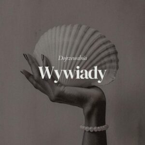 DOJRZEWALNIA WYWIADY