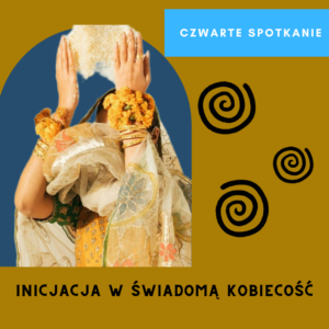 MODUŁ 4 – PRZODKINIE INICJACJA W NOWE